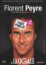 Florent Peyre dans Tout public ou pas La Cigale Affiche