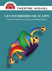 Les fourberies de Scapin Thtre Michel Affiche