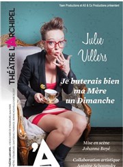 Julie Villers dans Je buterais bien ma mère un dimanche L'Archipel - Salle 1 - bleue Affiche