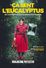 Marjolaine Pottlitzer dans Ça sent l'Eucalyptus La Nouvelle Seine Affiche