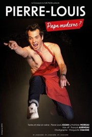 Pierre-Louis dans Papa Moderne? La Compagnie du Caf-Thtre - Petite salle Affiche