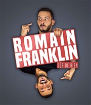 Romain Franklin dans Sûr de rien Contrepoint Caf-Thtre Affiche