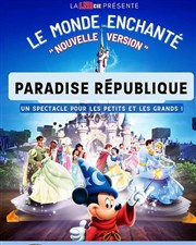 Le Monde Enchanté Paradise Rpublique Affiche