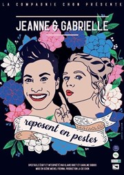 Jeanne et Gabrielle reposent en pestes Familia Thtre Affiche