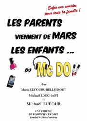 Les parents viennent de Mars, les enfants du Mcdo ! La Comdie de Lille Affiche