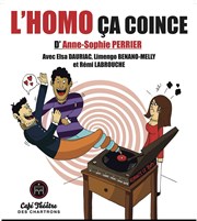 L'Homo ça Coince Thtre des Chartrons Affiche