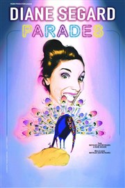 Diane Segard dans Parades L'Odeon Montpellier Affiche