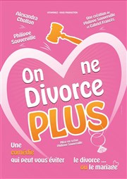 On ne divorce plus Thtre des Chartrons Affiche