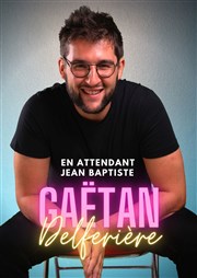 Gaëtan Delferière dans En attendant Jean-Baptiste Thtre Carnot Affiche