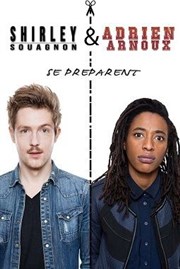 Shirley Souagnon et Adrien Arnoux se préparent Caf thtre de la Fontaine d'Argent Affiche