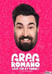 Greg Romano dans Lève-toi et tombe ! Caf Thatre Drle de Scne Affiche