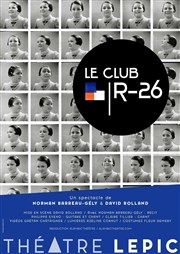 Le Club R-26 Thtre Lepic Affiche