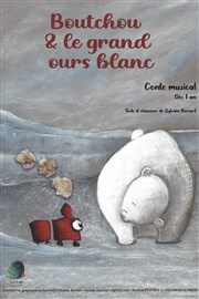 Boutchou et le grand ours blanc Thtre Essaion Affiche