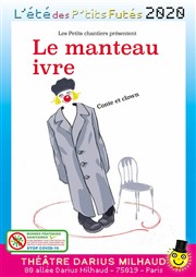 Le Manteau ivre Thtre Darius Milhaud Affiche