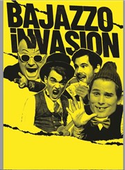 Bajazzo Invasion Thtre Notre Dame - Salle Rouge Affiche