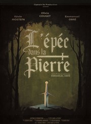 L'Epée dans la pierre La Comdie des Suds Affiche