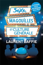 Sexe, magouilles et culture générale | de Laurent Baffie Le Palace Affiche