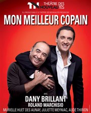 Mon meilleur copain | avec Dany Brillant Thtre des Nouveauts Affiche