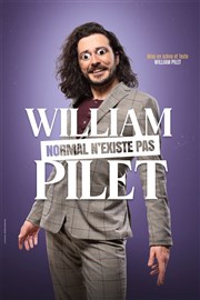 William Pilet dans Normal n'existe pas La Compagnie du Caf-Thtre - Petite salle Affiche