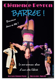 Clémence Peyron dans Barrée : Bienvenue dans ma tête Thtre de l'Observance - salle 2 Affiche