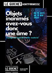 Objets inanimés avez-vous donc une âme ? Guichet Montparnasse Affiche