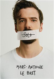 Marc-Antoine Le Bret dans Solo Thtre le Rhne Affiche