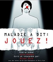 Brieuc Skira dans Maladie a dit : Jouez ! Comdie des 3 Bornes Affiche