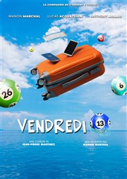 Vendredi 13 Thtre de l'Impasse Affiche