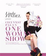 Linda Findel dans Ceci n'est pas un one-woman show Thtre Montmartre Galabru Affiche