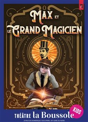 Max et le grand magicien Thtre La Boussole - grande salle Affiche