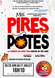 Mes pires potes Paradise Rpublique Affiche