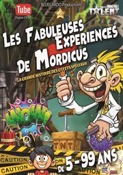 Les fabuleuses expériences de Mordicus La Comdie de Limoges Affiche