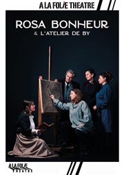 Rosa Bonheur et l'atelier de By  La Folie Thtre - Grande Salle Affiche