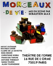 Morceaux (de vie) Thtre de L'Orme Affiche