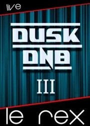 Dusk Dnb Le Rex de Toulouse Affiche