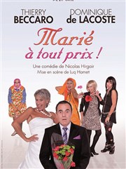 Marié à tout prix | Avec Thierry Beccaro Bourse du Travail Lyon Affiche