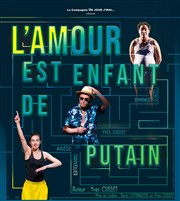 L'amour est enfant de putain Thtre Le Cabestan Affiche