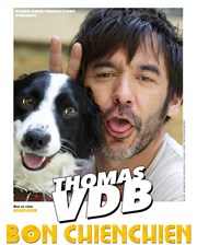 Thomas VDB dans Bon chien chien Le Sentier des Halles Affiche