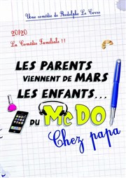 Les parents viennent de Mars, les enfants du Mc Do (chez Papa) Agora du Palais des congrs Affiche