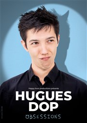 Hugues Dop dans Obsessions Le Lieu Affiche