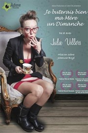 Julie Villers dans Je buterais bien ma mère un dimanche Thtre  l'Ouest Auray Affiche