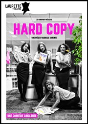 Hard Copy Laurette Thtre Affiche