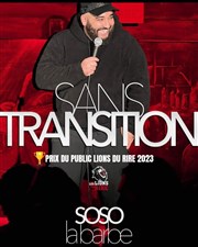 Soso La Barbe dans Sans Transition Thtre  l'Ouest de Lyon Affiche