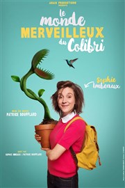 Sophie Imbeaux dans Le Monde merveilleux du Colibri Espace Gerson Affiche