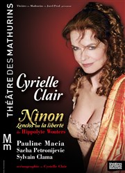 Ninon, Lenclos ou la liberté | avec Cyrielle Clair Thtre des Mathurins - Studio Affiche