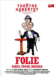 Folie Thtre Hbertot Affiche