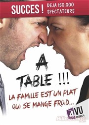 A table ! La famille est un plat qui se mange froid Le Repaire de la Comdie Affiche