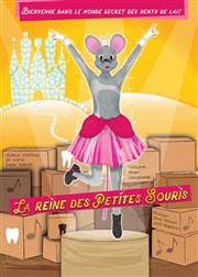 La reine des petites souris Comdie Saint Roch Salle 1 Affiche