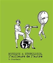 Musique et Ethnologie : L'Ailleurs de l'Autre La Pniche Opra Affiche