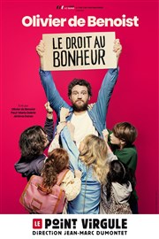 Olivier de Benoist dans Le droit au bonheur Le Point Virgule Affiche